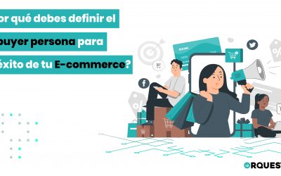 ¿Por qué debes definir el Buyer Persona para tu E-commerce?